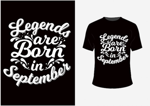 Lettering typography quote: legends are born in september Premium Vector