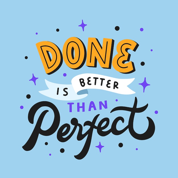 Premium Vector Lettering Typography Quote Poster Inspiration Motivation Done Is Better Than Perfect