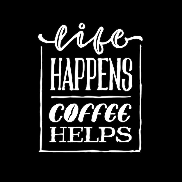 premium-vector-life-happens-coffee-helps-typography-quote-poster