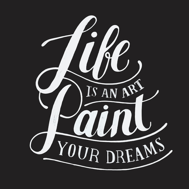 Download Life is an art paint your dreams typography design ...