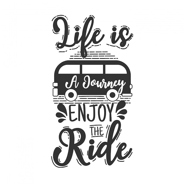 Premium Vector Life Is A Journey Enjoy The Ride premium-vector-life-is-a-journey-enjoy-the-ride