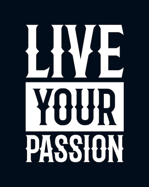 Premium Vector Live Your Passion Stylish Hand Drawn Typography Poster