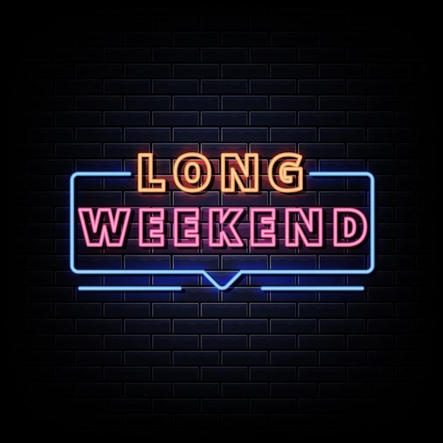 Premium Vector Long Weekend Neon Signs