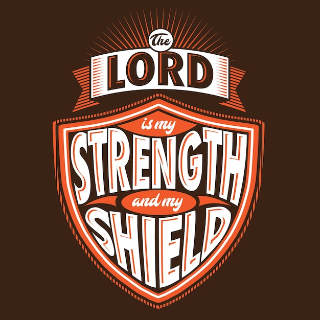 Premium Vector | The lord is my strength and my shield