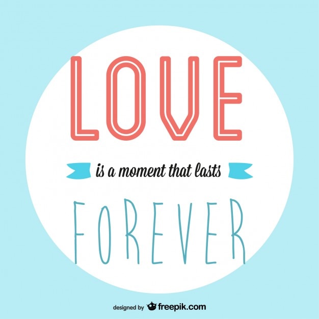 Love Is A Moment That Lasts Forever Card Vector Free Download