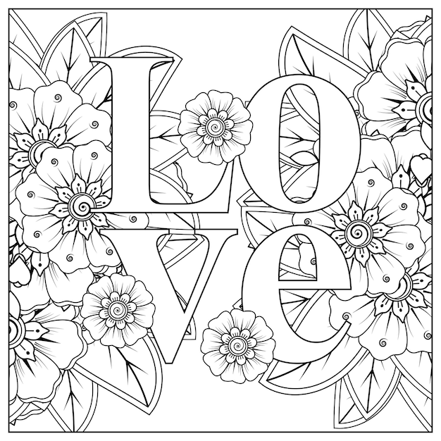 Premium Vector | Love words with mehndi flowers for coloring book page ...