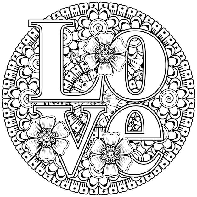 Premium Vector | Love words with mehndi flowers for coloring book page ...