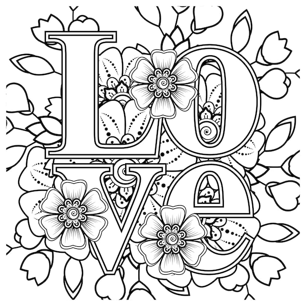 Premium Vector | Love words with mehndi flowers for coloring book page ...