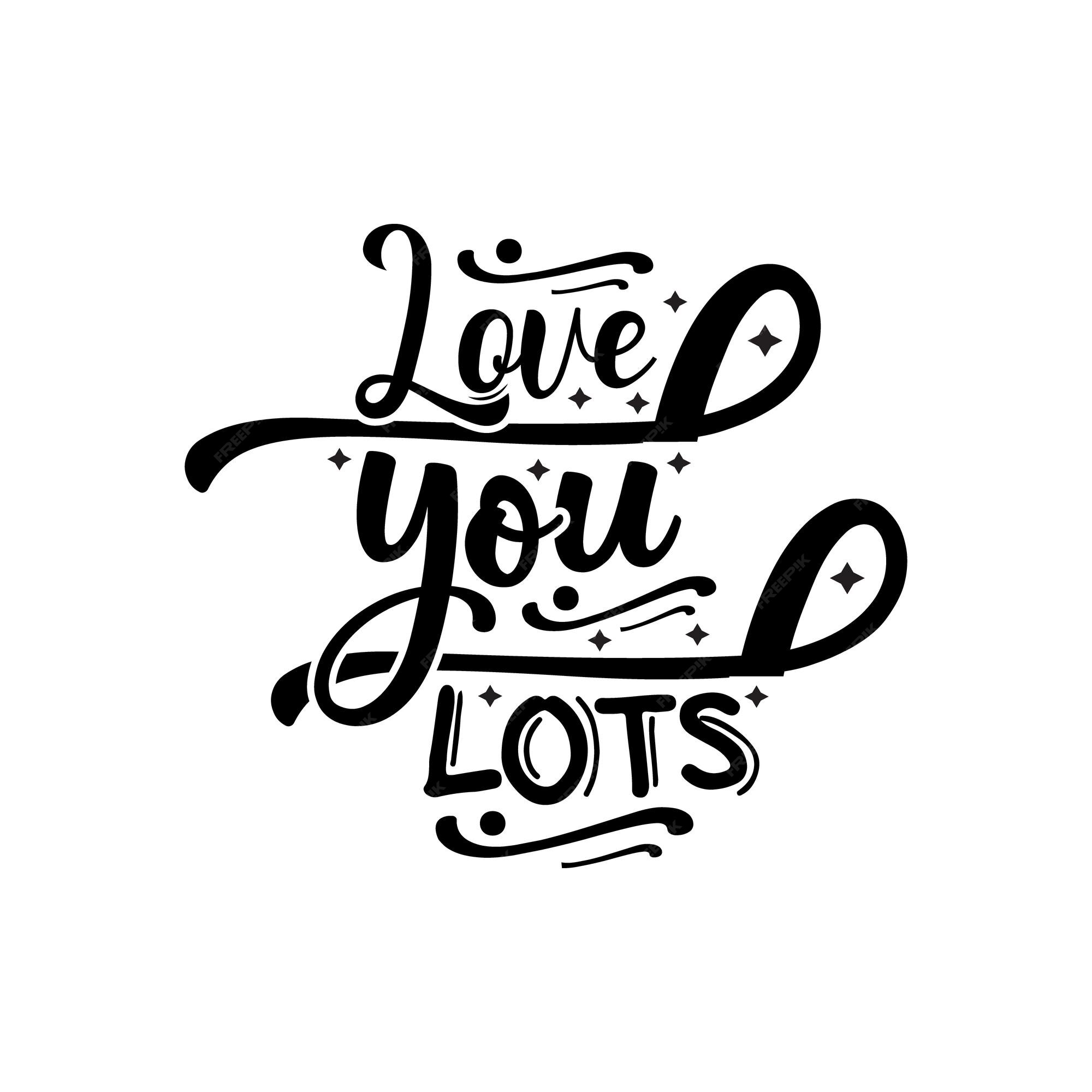 premium-vector-love-you-lots-typography-lettering-for-t-shirt