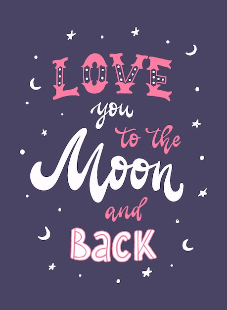 Premium Vector | 'love you to the moon and back' quote