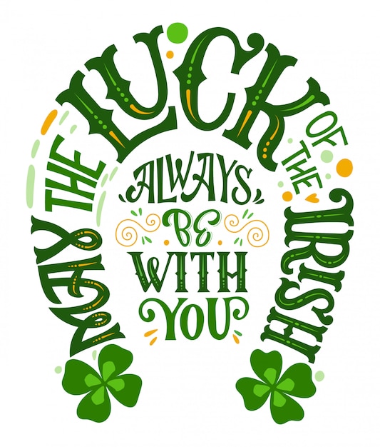 Top 93+ Images May The Luck Of The Irish Always Be With You Sharp