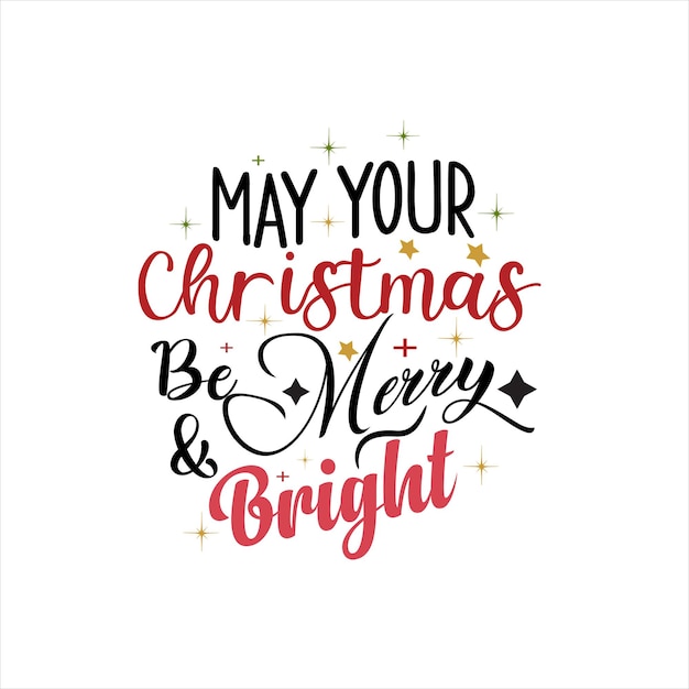 premium-vector-may-your-christmas-be-merry-and-bright-typography-vector-design-template