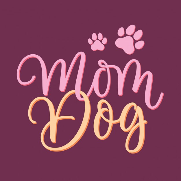 Download Mom dog lettering quotes | Premium Vector