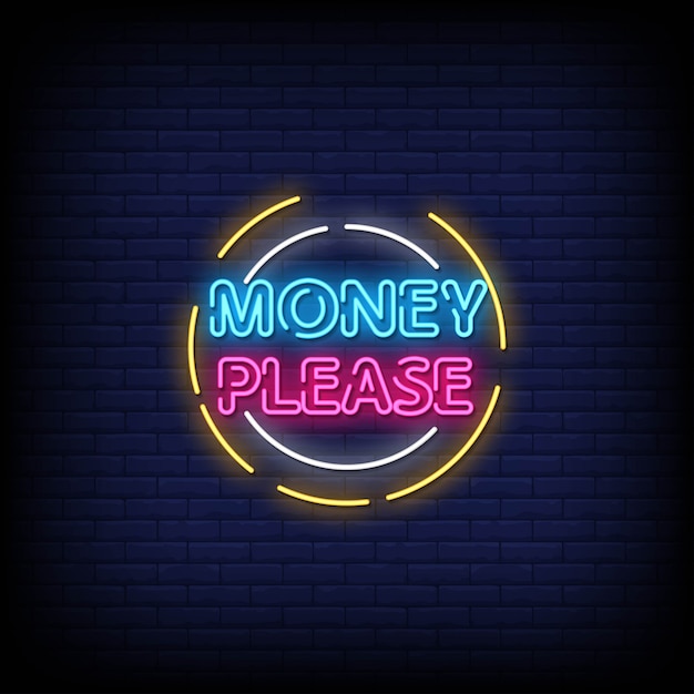 Premium Vector | Money please neon signs style text