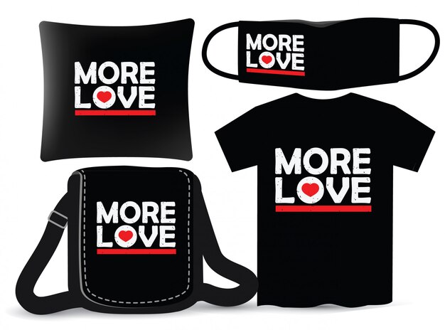 more love tshirt