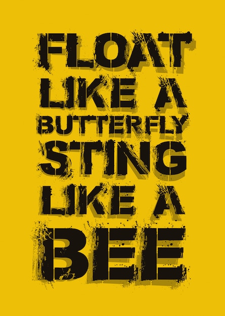 Premium Vector Motivational Quote Float Like A Butterfly Sting Like A Bee