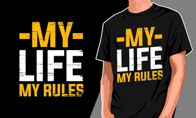 Premium Vector My Life My Rules Tshirt Design