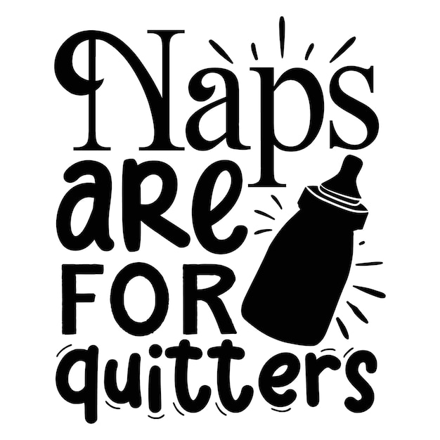 Premium Vector | Naps are for quitters quotes illustration premium ...