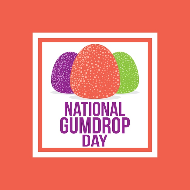 National Gumdrop Day 2024 Iona Oriana