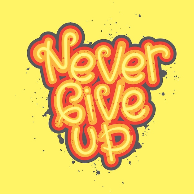 Premium Vector | Never give up typography