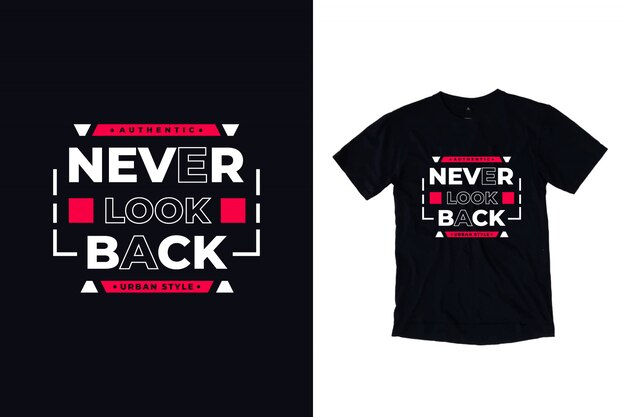 Premium Vector Never Look Back Modern Inspirational Quotes T Shirt Design