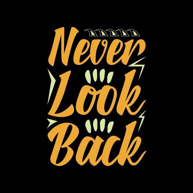 premium-vector-never-look-back-typography-lettering