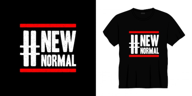 Premium Vector | New normal typography t-shirt design