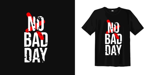 bad day t shirt