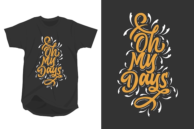 premium-vector-oh-my-days-lettering-for-t-shirt