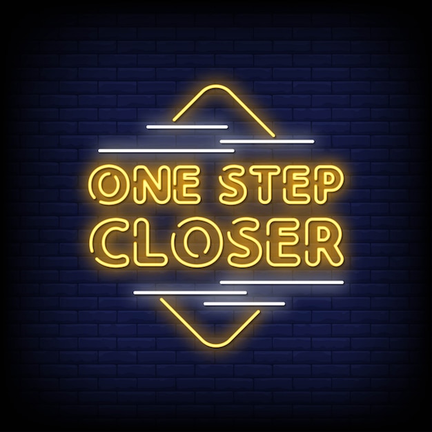 Premium Vector One step closer neon signs style text