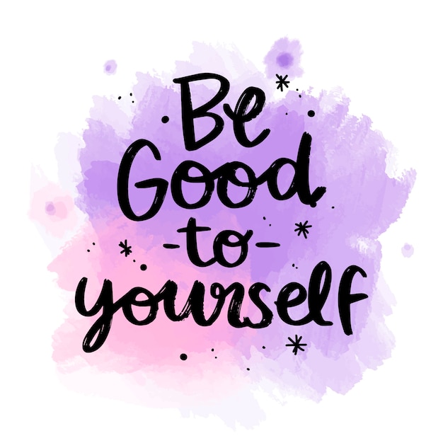 Free Vector Positive lettering be good to yourself message on