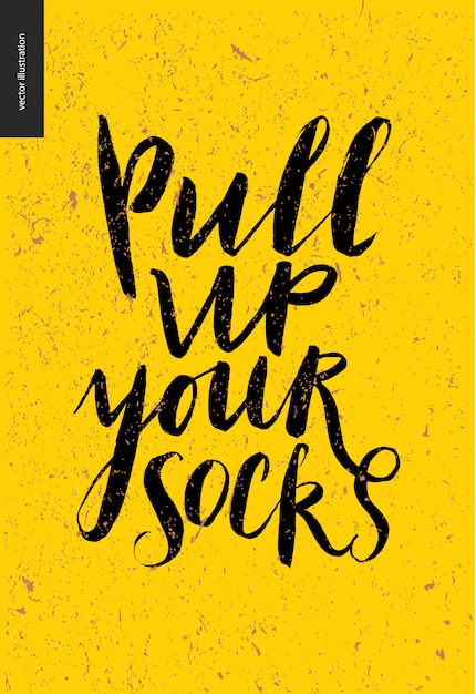 premium-vector-pull-up-your-socks-lettering-a-motivattion-writing-on-yellow-background