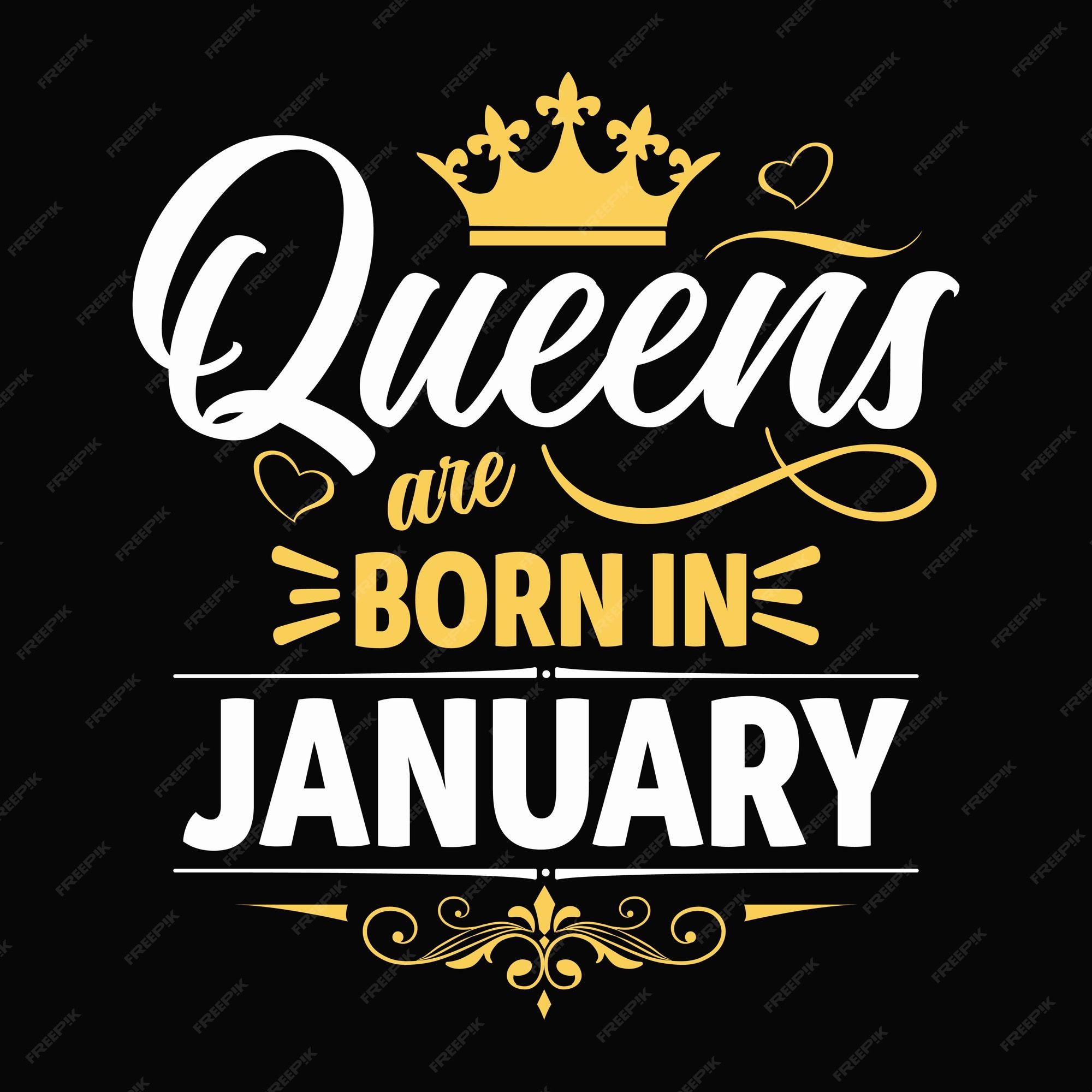 Premium Vector Queens are born in january typography t shirt design