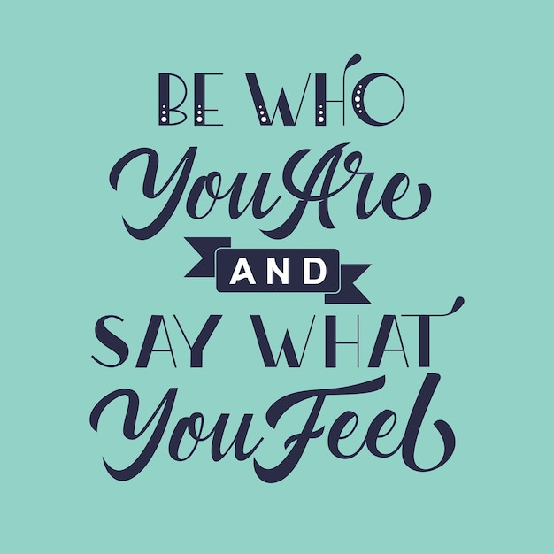 Premium Vector | Quote typography be who you are