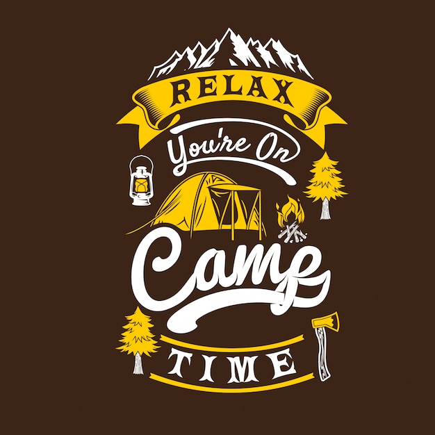 Download Premium Vector | Relax you are on camp time. camping sayings & quotes.