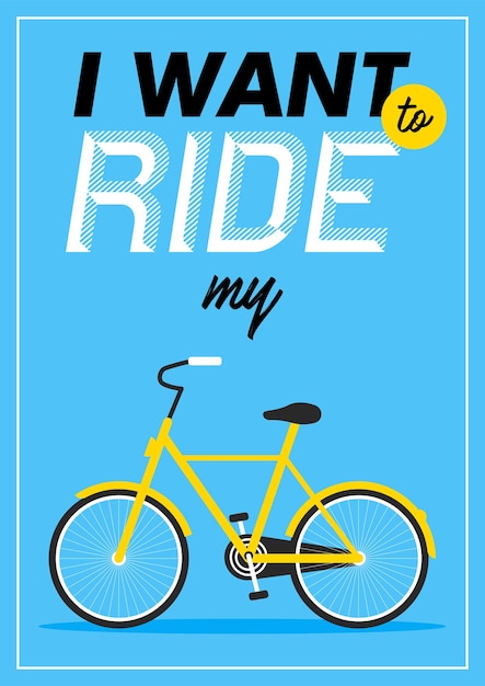 Premium Vector | Retro illustration bicycle poster. i want to ride my ...