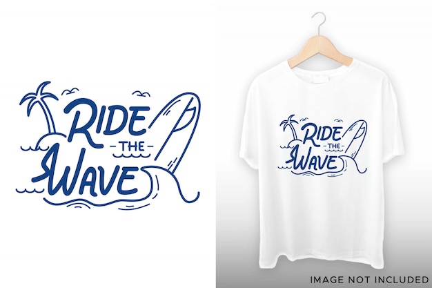 Download Free Ride The Wave Lettering For Tshirt Design Premium Vector Use our free logo maker to create a logo and build your brand. Put your logo on business cards, promotional products, or your website for brand visibility.