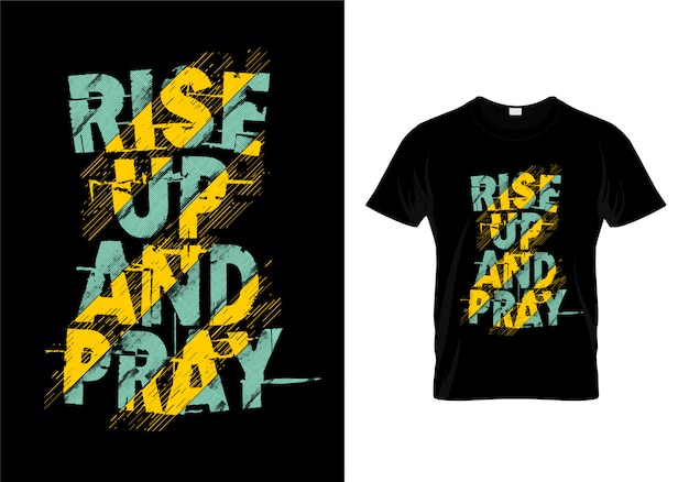 Download Rise up and pray typography t shirt design vector Vector | Premium Download