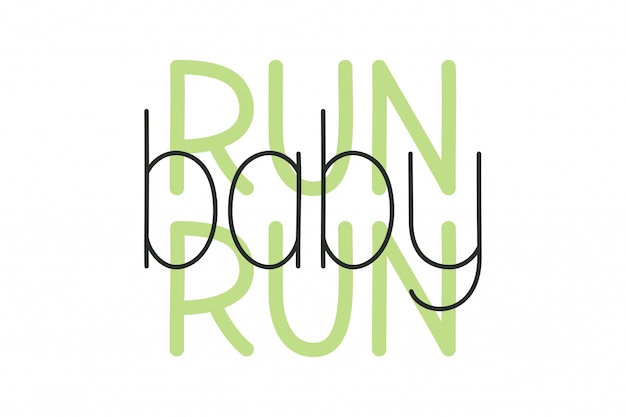 Premium Vector Run Baby Run Inspirational Quote