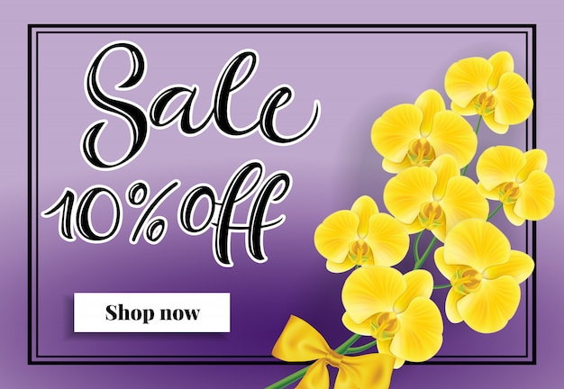 Sale ten percent off Shop now lettering.\
Shopping inscription with yellow orchid