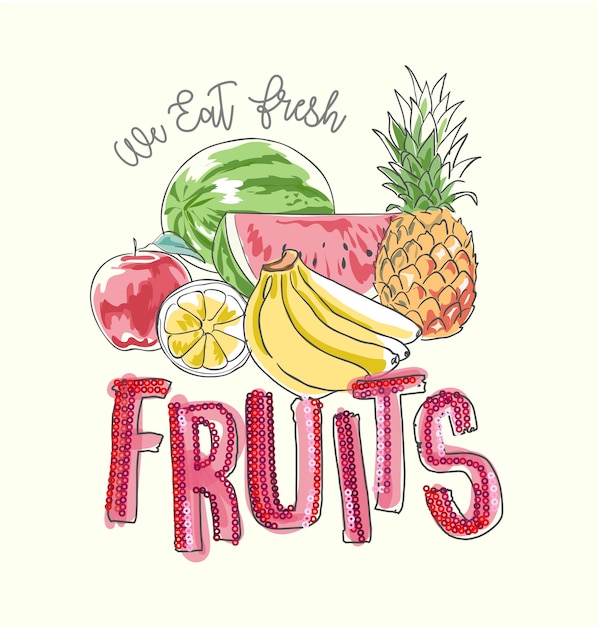 Slogan with fresh fruits illustration | Premium Vector