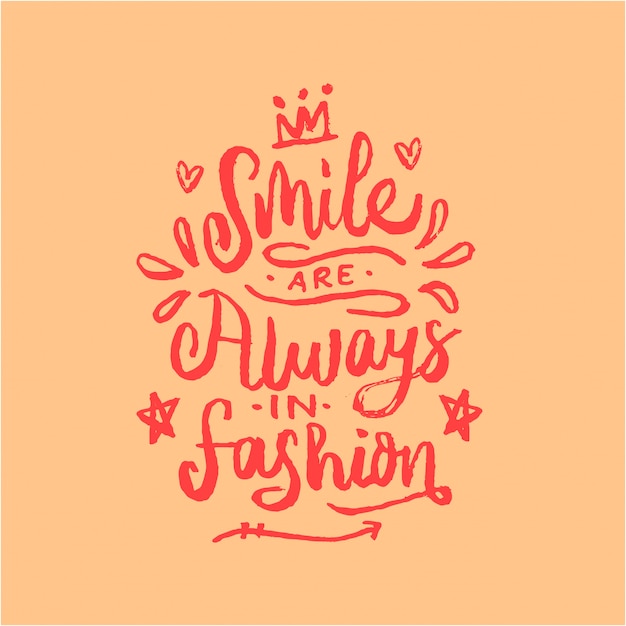 Smile are always in fashion lettering motivation quote