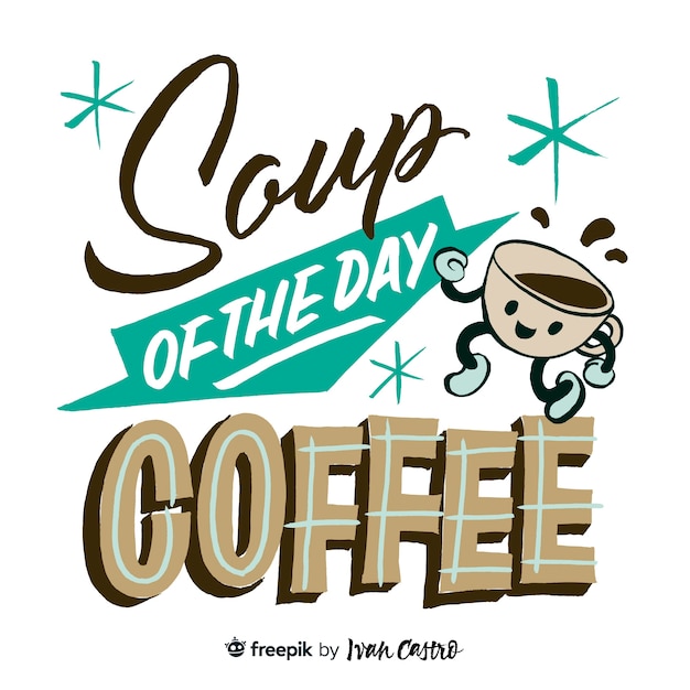 Premium Vector | Soup of the day coffee lettering