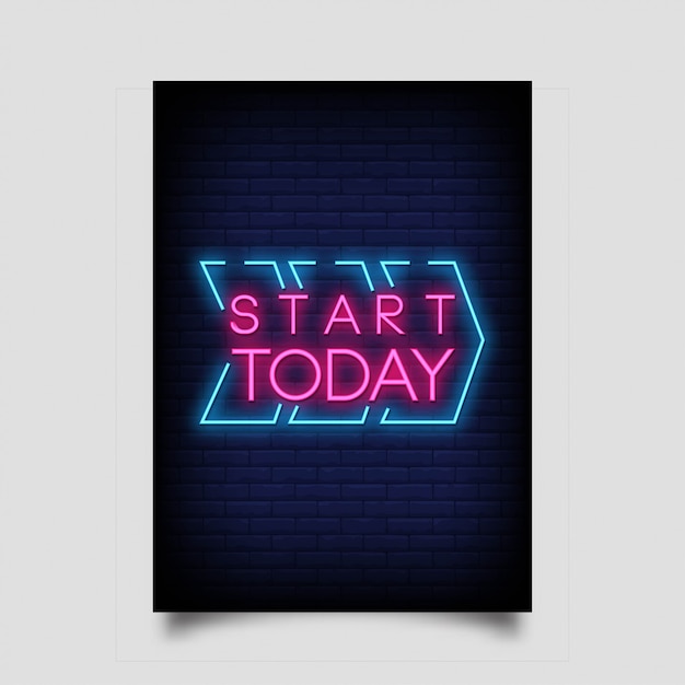 Premium Vector | Start today neon signs style