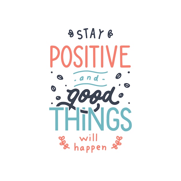 Download Stay positive and good things will happen hand lettering ...