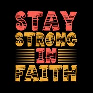 Premium Vector Stay Strong In Faith Typography Lettering