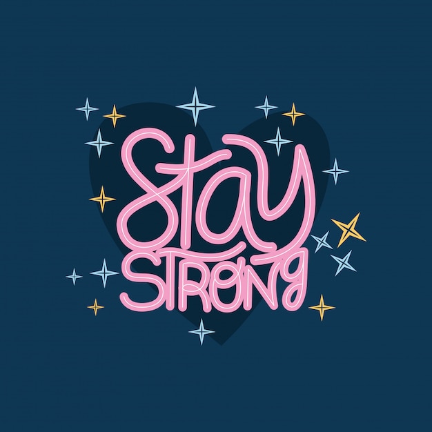 Premium Vector | Stay strong lettering