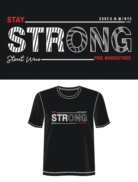 Premium Vector | Stay strong typography design t-shirt