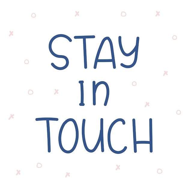 Premium Vector Stay In Touch Vector Hand Drawn Lettering 2231