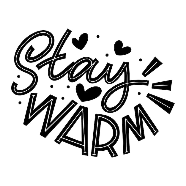 Premium Vector | Stay warm. handwritten winter lettering. winter and ...